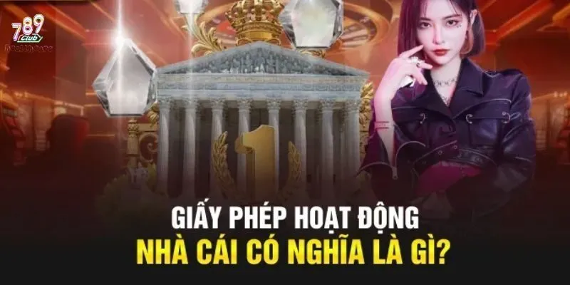 789Club Có Giấy Phép Không? Chứng Chỉ Đảm Bảo Sự Tin Cậy 3 Giới thiệu giấy phép hoạt động 789Club trong 2025